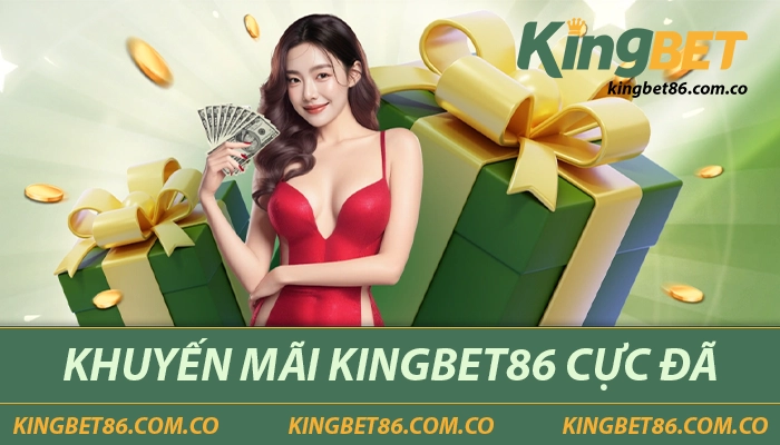 Kingbet86 glacis – Nhà Cái Giải Trí Trực Tuyến Hàng Đầu Việt Nam 8 Các khuyến mãi độc quyền tại Kingbet86
